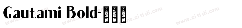 Gautami Bold字体转换